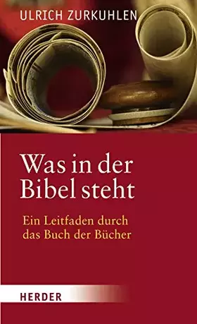 Couverture du produit · Was in der Bibel steht: Ein geistlicher Leitfaden durch das Buch der Bücher