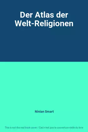 Couverture du produit · Der Atlas der Welt-Religionen