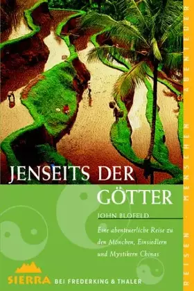 Couverture du produit · Jenseits der Götter. Eine abenteuerliche Reise zu den Mönchen, Einsiedlern und Mystikern Chinas