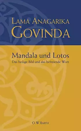 Couverture du produit · Mandala und Lotos. Das heilige Bild und das befreiende Wort (O. W. Barth im Scherz Verlag)