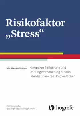 Couverture du produit · Risikofaktor "Stress": Kompakte Einführung und Prüfungsvorbereitung für alle interdisziplinären Studienfächer
