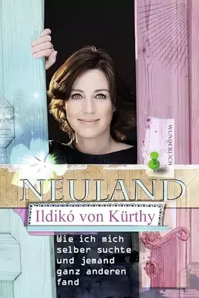 Couverture du produit · Neuland: Wie ich mich selber suchte und jemand ganz anderen fand
