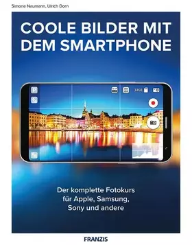 Couverture du produit · Coole Fotos mit dem Smartphone: Der komplette Fotokurs für Apple, Samsung, Sony und andere