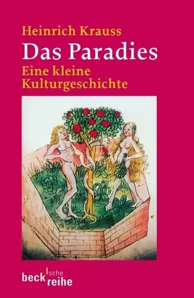 Couverture du produit · Das Paradies: Eine kleine Kulturgeschichte (Beck'sche Reihe)