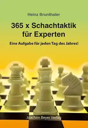 Couverture du produit · 365 x Schachtaktik für Experten: Eine Aufgabe für jeden Tag des Jahres!