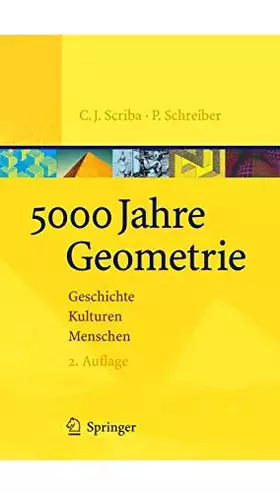 Couverture du produit · 5000 Jahre Geometrie: Geschichte, Kulturen, Menschen (Vom Zählstein zum Computer)