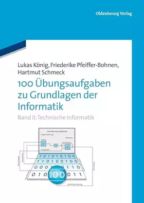 Couverture du produit · Technische Informatik (100 Übungsaufgaben zu Grundlagen der Informatik, Band 2)