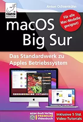 Couverture du produit · macOS Big Sur - Das Standardwerk für Ein- und Umsteiger, PREMIUM Videobuch: Buch + 5 h Videotutorials Für alle Mac-Modelle - au