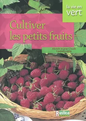 Couverture du produit · Cultiver les petits fruits