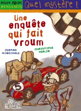 Couverture du produit · Les enquêtes fabuleuses de FFF, le fameux Félix File-Filou : Une enquête qui fait vroum