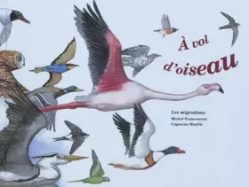 Couverture du produit · A vol d'oiseau - la migration des oiseaux