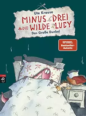 Couverture du produit · Minus Drei und die wilde Lucy 03 - Das große Dunkel