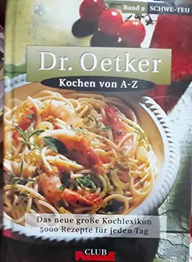 Couverture du produit · Dr. Oetker - Kochen von A-Z - Schnell und Preiswert - Das neue große Kochlexikon (Livre en allemand)