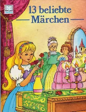 Couverture du produit · 13 beliebte Märchen (Kollektion "Im Reich der Märchen")