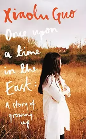 Couverture du produit · Once Upon A Time in the East: A Story of Growing up