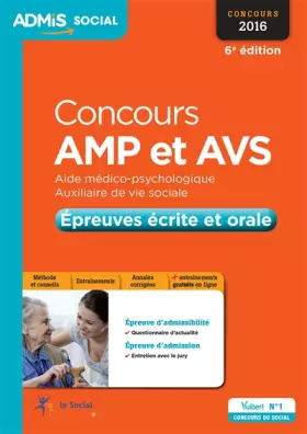 Couverture du produit · Concours AMP et AVS (Aide médico-psychologique et Auxiliaire de vie sociale) - Épreuves écrite et orale - Entraînement - Concou