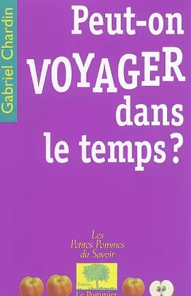 Couverture du produit · Peut-on voyager dans le temps ?