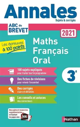 Couverture du produit · Annales ABC du Brevet 2021 - Les Épreuves à 100 points - Maths - Français - Oral 3e - Sujets et corrigés + fiches de révisions