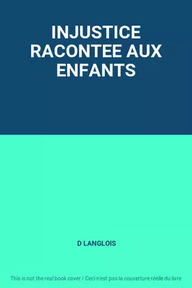 Couverture du produit · INJUSTICE RACONTEE AUX ENFANTS
