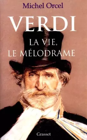 Couverture du produit · Verdi : la vie, le mélodrame
