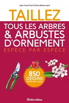 Couverture du produit · Taillez tous les arbres et arbustes d'ornement espèce par espèce