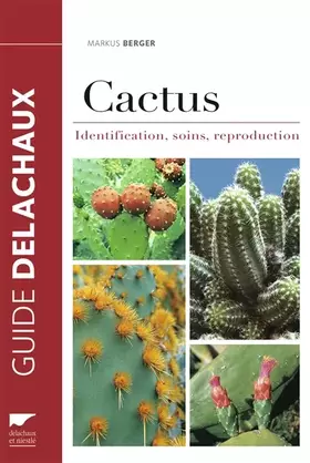 Couverture du produit · Cactus: Identification, soins, reproduction