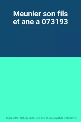 Couverture du produit · Meunier son fils et ane a 073193