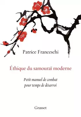 Couverture du produit · Ethique du samouraï moderne: Petit manuel de combat pour temps de désarroi