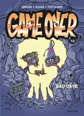 Couverture du produit · Game over - Tome 18 - Bad cave