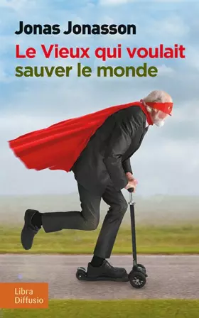 Couverture du produit · Le vieux qui voulait sauver le monde