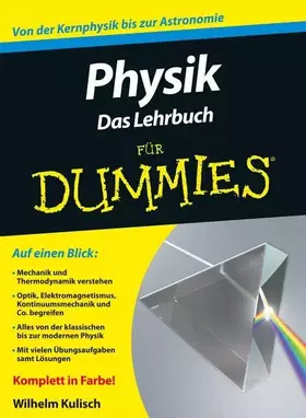 Couverture du produit · Physik für Dummies. Das Lehrbuch: Von der Kernphysik bis zur Astronomie
