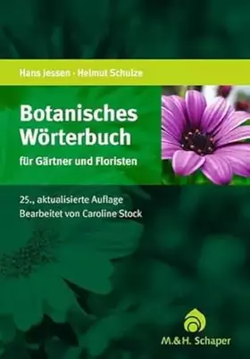 Couverture du produit · Botanisches Wörterbuch für Gärtner und Floristen: Mit über 2000 Namen