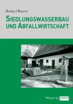 Couverture du produit · Siedlungswasserbau und Abfallwirtschaft: Wasserversorgung, Abwasser, Abfall und Recycling