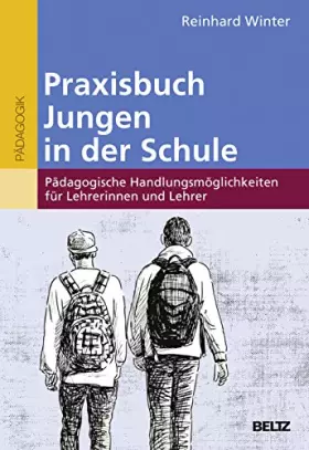 Couverture du produit · Praxisbuch Jungen in der Schule: Pädagogische Handlungsmöglichkeiten für Lehrerinnen und Lehrer