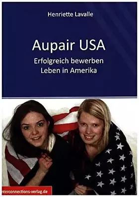 Couverture du produit · Aupair USA: Kinder, Kultur, Abenteuer (Jobs, Praktika, Studium)