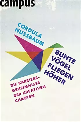 Couverture du produit · Bunte Vögel fliegen höher: Die Karriere-Geheimnisse der kreativen Chaoten