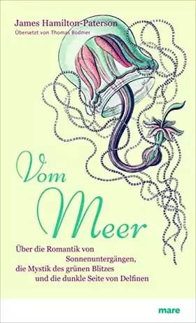 Couverture du produit · Vom Meer: Über die Romantik von Sonnenuntergängen, die Mystik des grünen Blitzes und die dunkle Seite von Delfinen