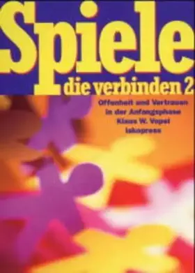 Couverture du produit · Spiele, die verbinden, 2 Bde., Bd.2: Offenheit und Vertrauen in der Anfangsphase