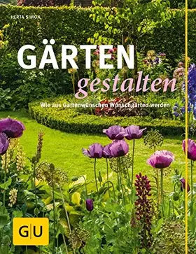 Couverture du produit · Gärten gestalten: Wie aus Gartenwünschen Wunschgärten werden (GU Gartengestaltung)