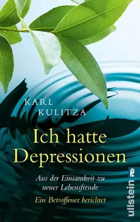 Couverture du produit · Ich hatte Depressionen: Aus der Einsamkeit zu neuer Lebensfreude