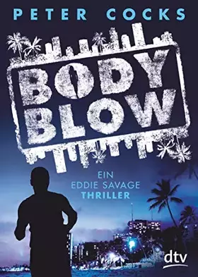 Couverture du produit · Body Blow: Ein Eddie Savage Thriller (Die Eddie-Savage-Reihe, Band 2)