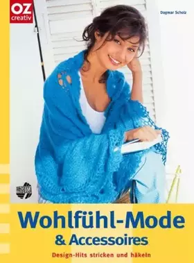 Couverture du produit · Wohlfühl-Mode & Accessoires: Design-Hits stricken & häkeln