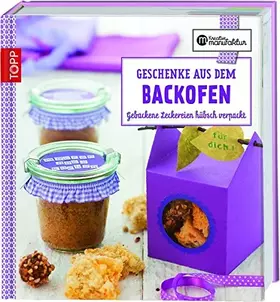Couverture du produit · Geschenke aus dem Backofen: Gebackene Leckereien hübsch verpackt
