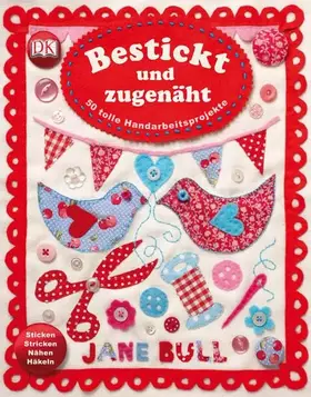 Couverture du produit · Bestickt und zugenäht: 50 tolle Handarbeitsprojekte