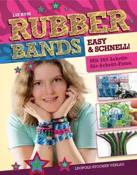 Couverture du produit · Rubber Bands: Easy & schnell. Mit 365 Schritt-für-Schritt-Fotos