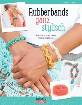 Couverture du produit · Rubberbands ganz stylisch: Trendschmuck zum Selbermachen