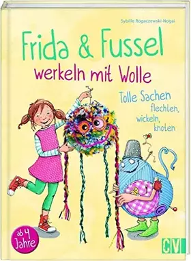 Couverture du produit · Frida & Fussel werkeln mit Wolle: Tolle Sachen flechten, wickeln, knoten