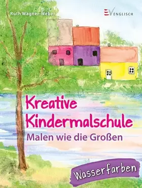 Couverture du produit · Kreative Kindermalschule: Malen wie die Großen