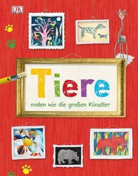 Couverture du produit · Tiere malen wie die großen Künstler