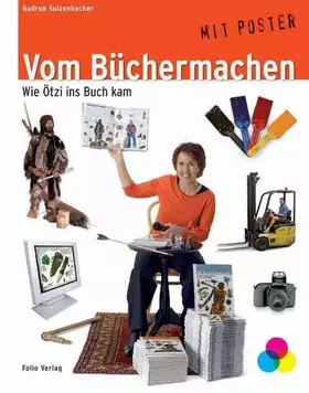 Couverture du produit · Vom Büchermachen: Wie Ötzi ins Buch kam